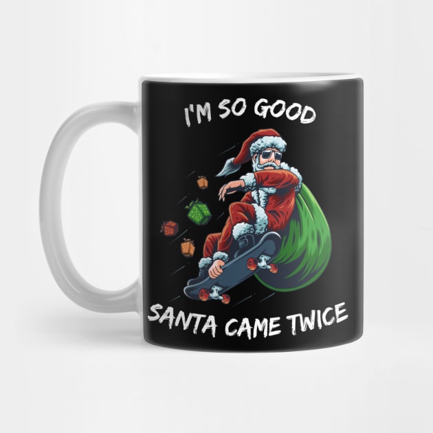 I'm so good Santa came TWICE Snowboard christmas by medrik